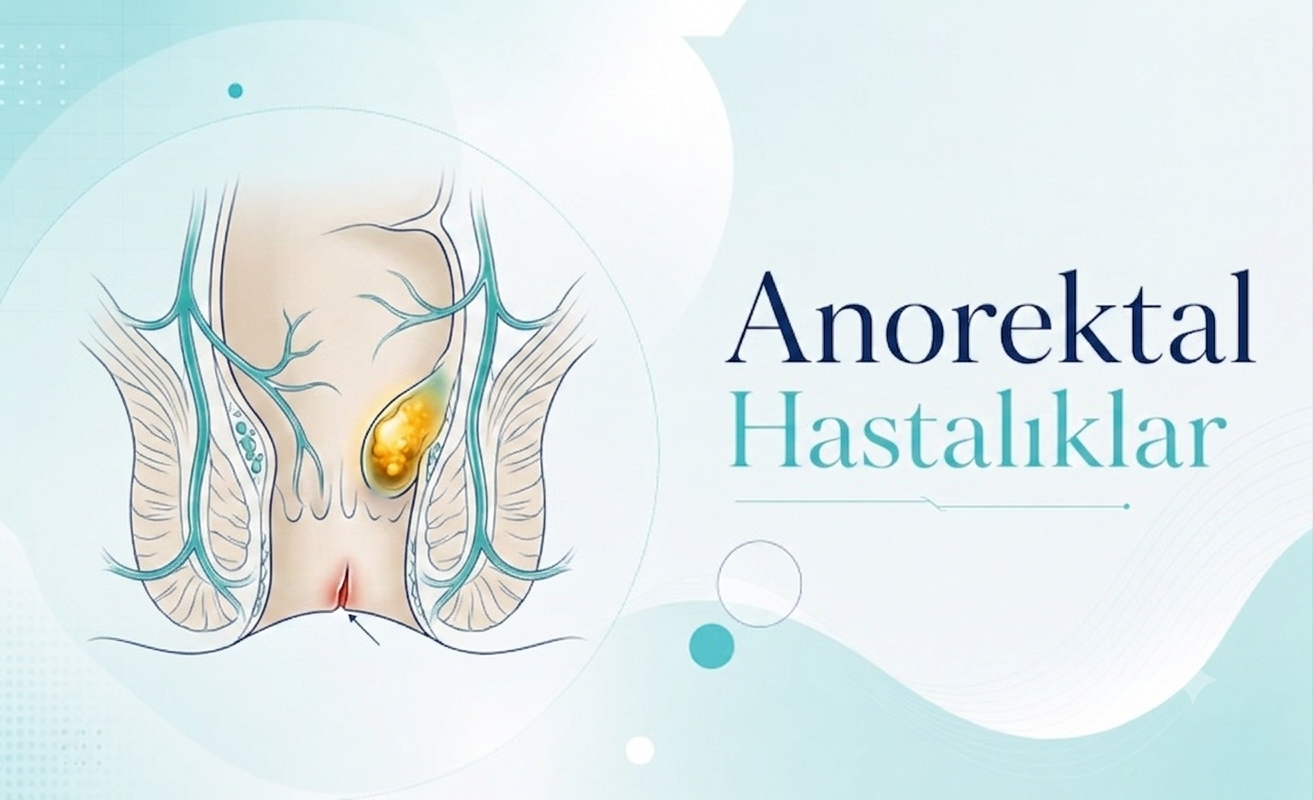Anorektal Hastalıklar