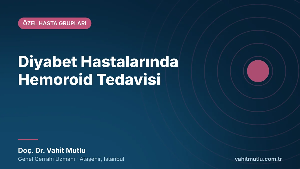 Diyabet Hastalarında Hemoroid Tedavisi