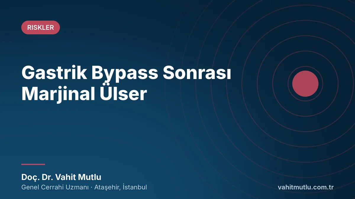 Gastrik Bypass Sonrası Marjinal Ülser