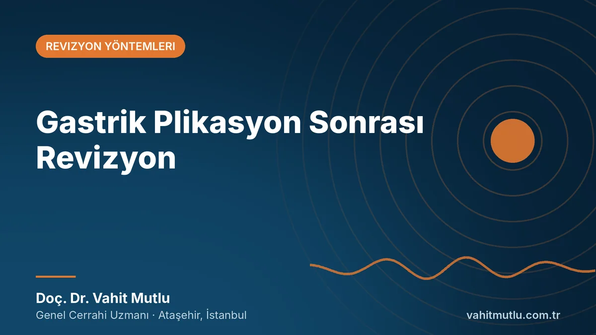 Gastrik Plikasyon Sonrası Revizyon