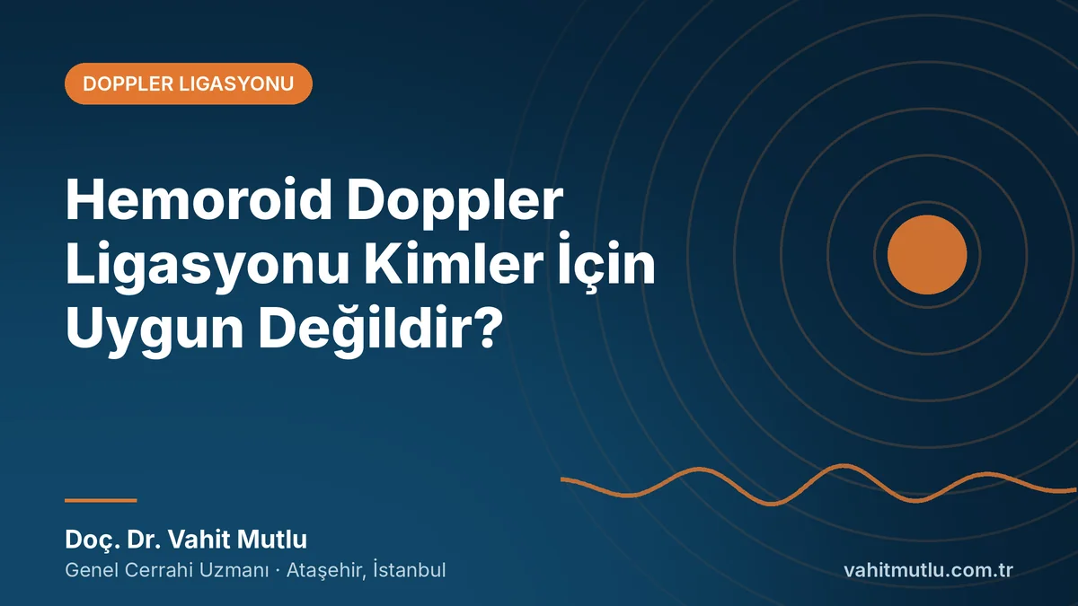 Hemoroid Doppler Ligasyonu Kimler İçin Uygun Değildir?