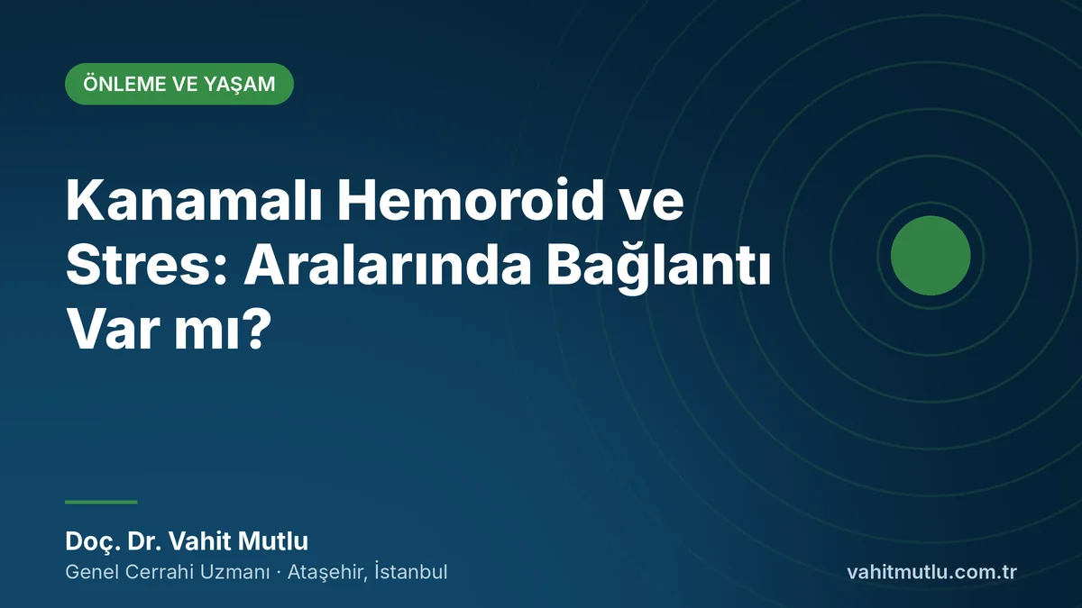 Kanamalı Hemoroid ve Stres: Aralarında Bağlantı Var mı?