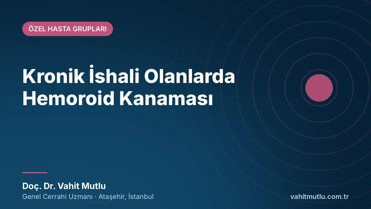 Kronik İshali Olanlarda Hemoroid Kanaması