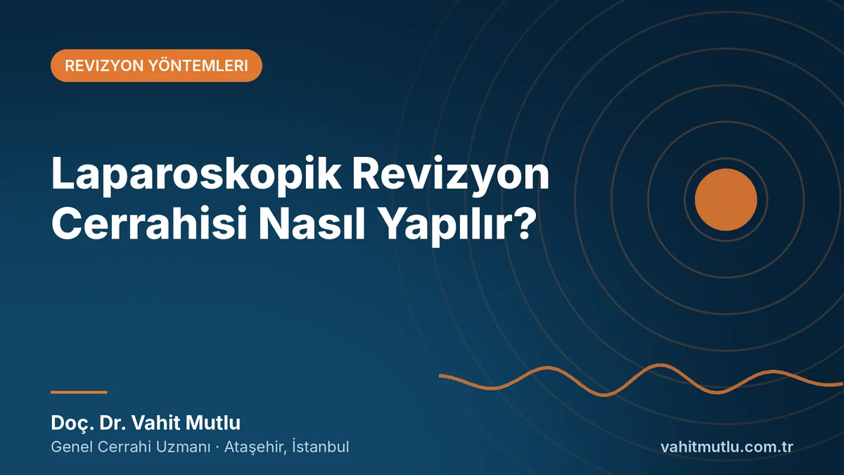 Laparoskopik Revizyon Cerrahisi Nasıl Yapılır?