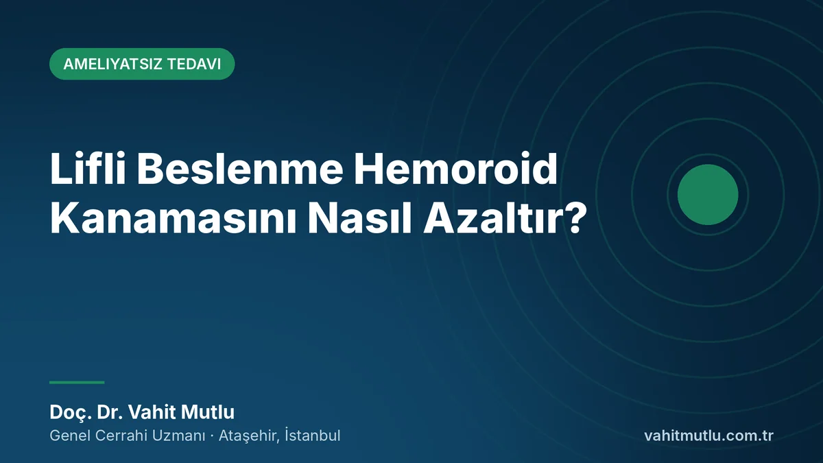 Lifli Beslenme Hemoroid Kanamasını Nasıl Azaltır?