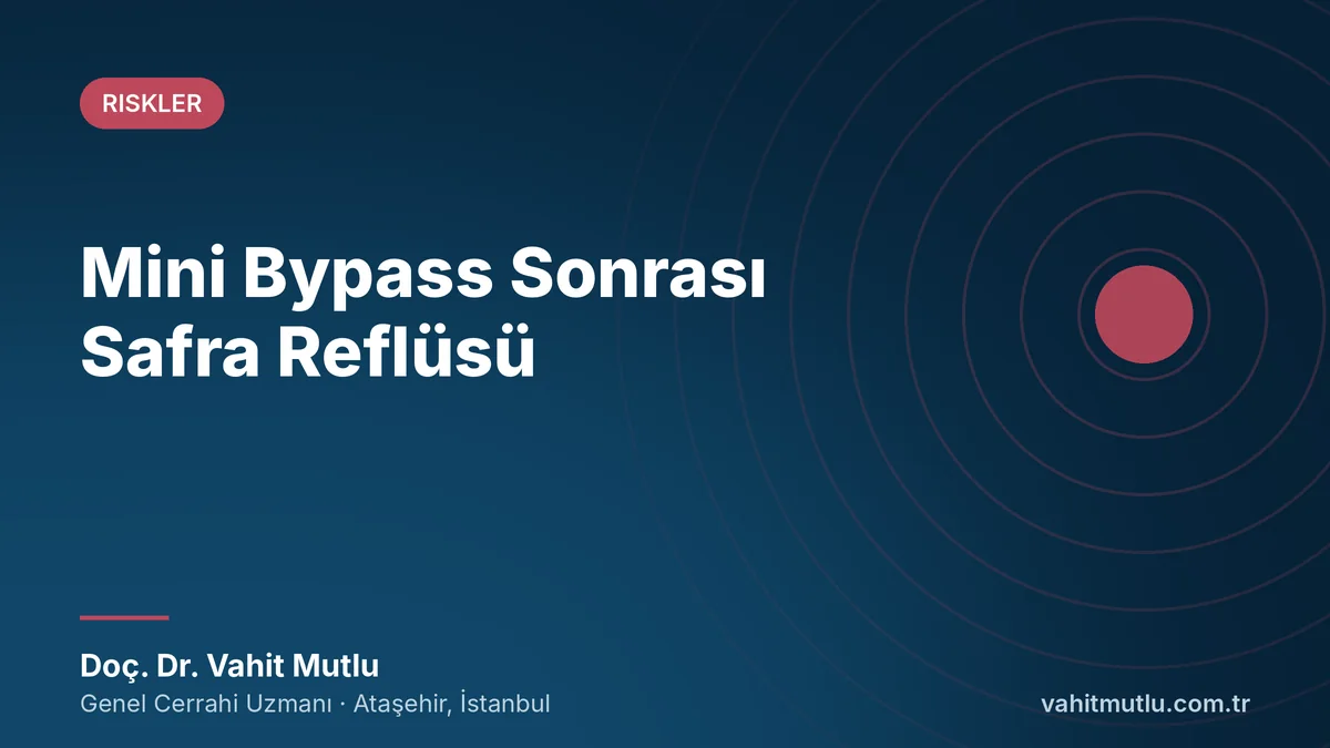 Mini Bypass Sonrası Safra Reflüsü
