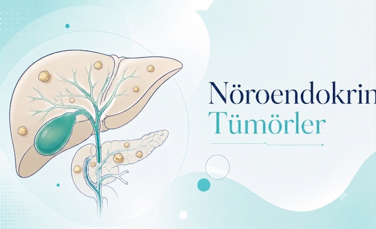 Nöroendokrin Tümörler​