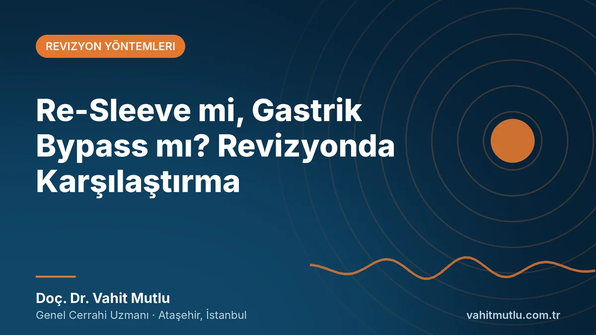 Re-Sleeve mi, Gastrik Bypass mı? Revizyonda Karşılaştırma