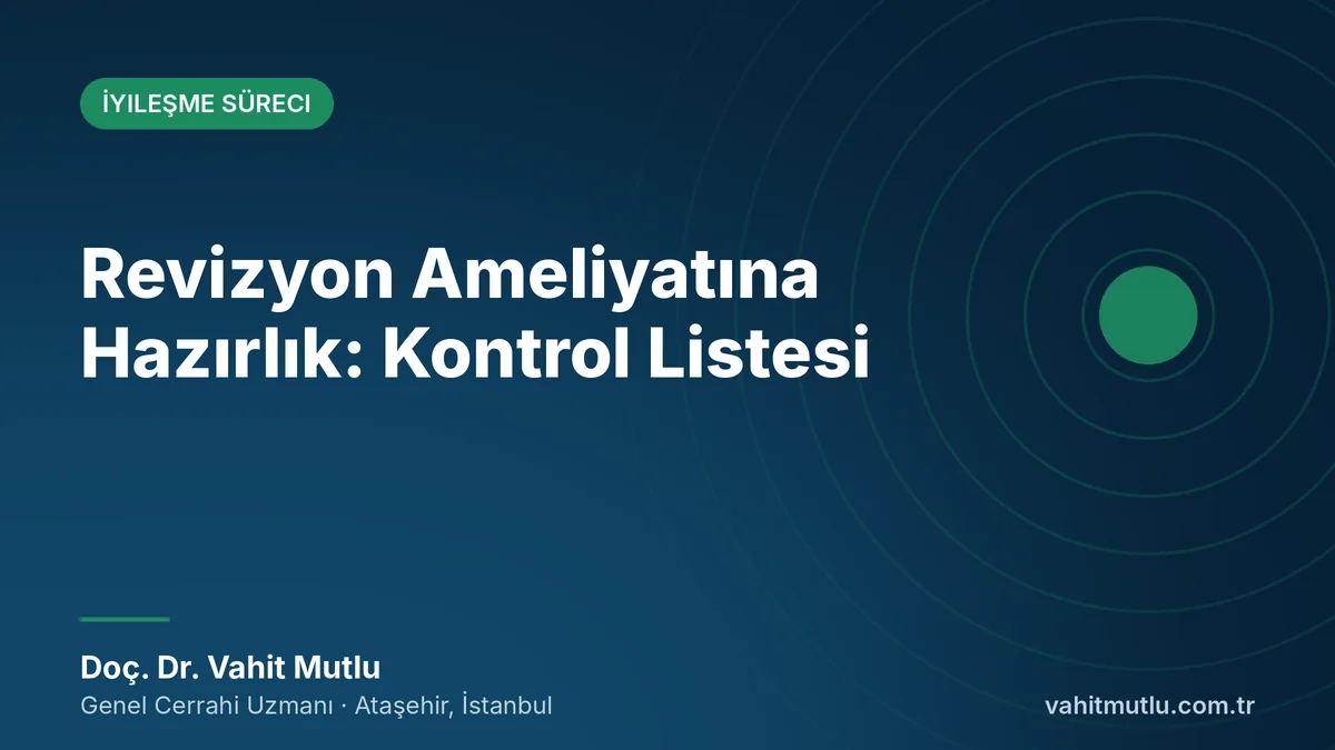 Revizyon Ameliyatına Hazırlık: Kontrol Listesi