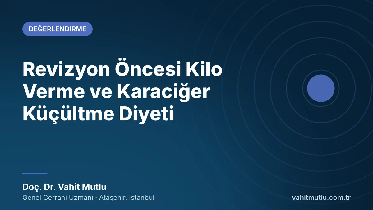 Revizyon Öncesi Kilo Verme ve Karaciğer Küçültme Diyeti