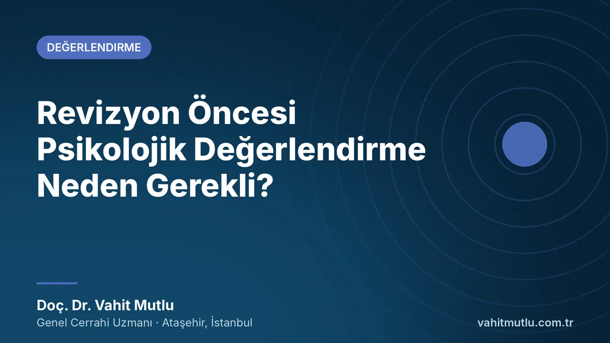 Revizyon Öncesi Psikolojik Değerlendirme Neden Gerekli?