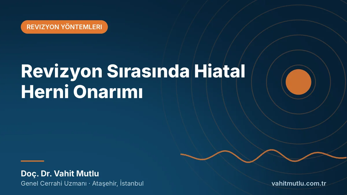 Revizyon Sırasında Hiatal Herni Onarımı