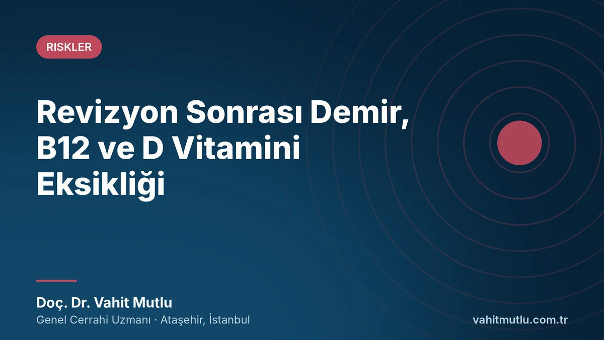 Revizyon Sonrası Demir, B12 ve D Vitamini Eksikliği