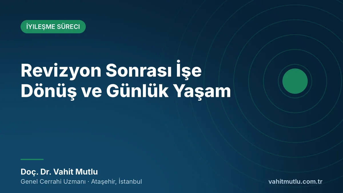 Revizyon Sonrası İşe Dönüş ve Günlük Yaşam