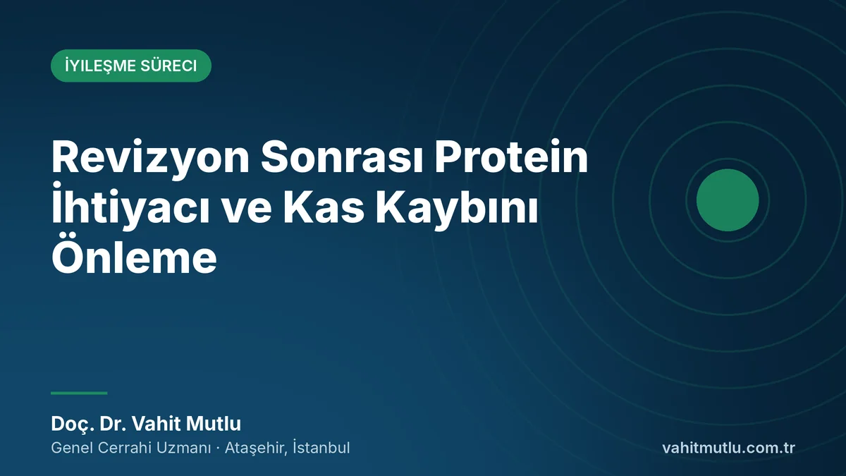 Revizyon Sonrası Protein İhtiyacı ve Kas Kaybını Önleme