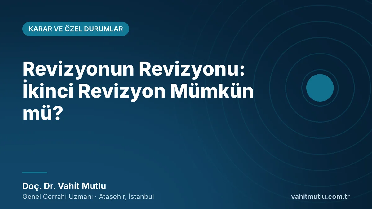 Revizyonun Revizyonu: İkinci Revizyon Mümkün mü?