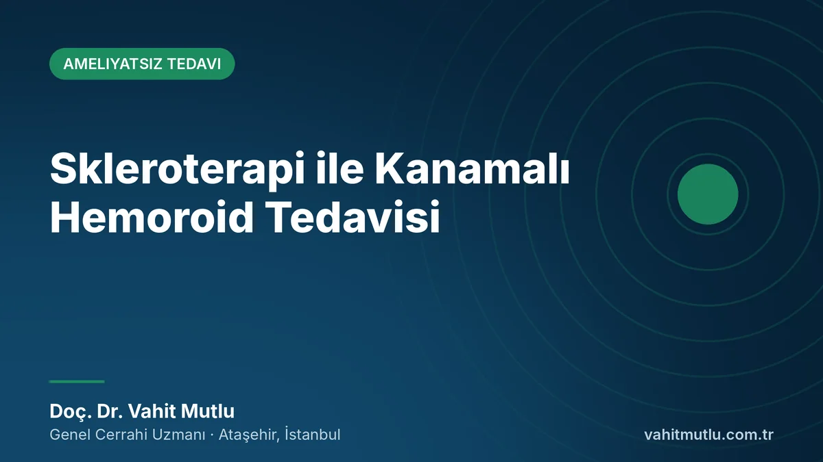 Skleroterapi ile Kanamalı Hemoroid Tedavisi