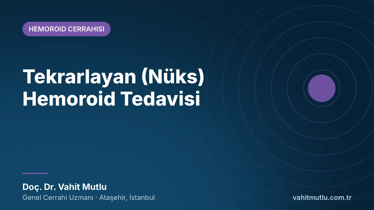 Tekrarlayan (Nüks) Hemoroid Tedavisi