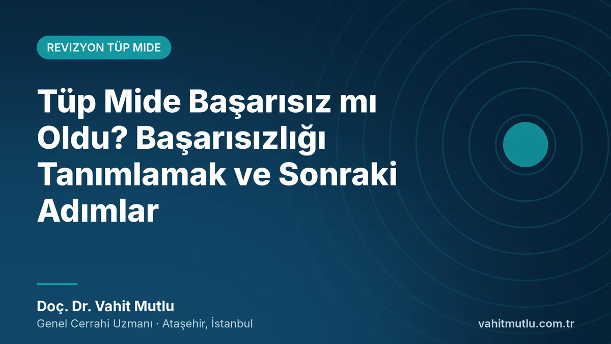 Tüp Mide Başarısız mı Oldu? Başarısızlığı Tanımlamak ve Sonraki Adımlar