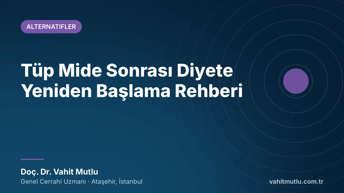 Tüp Mide Sonrası Diyete Yeniden Başlama Rehberi