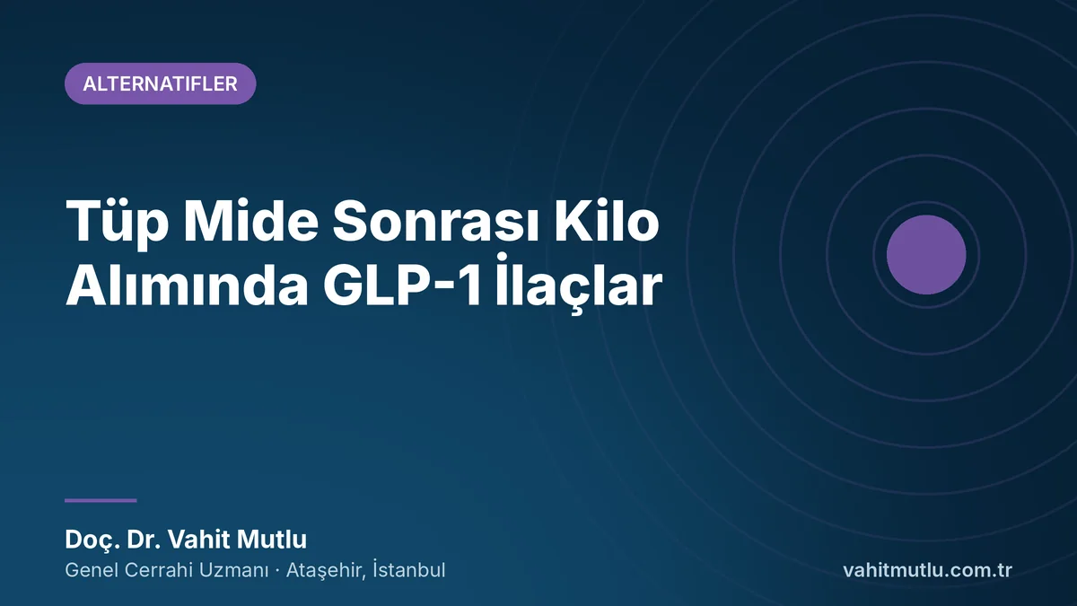 Tüp Mide Sonrası Kilo Alımında GLP-1 İlaçlar